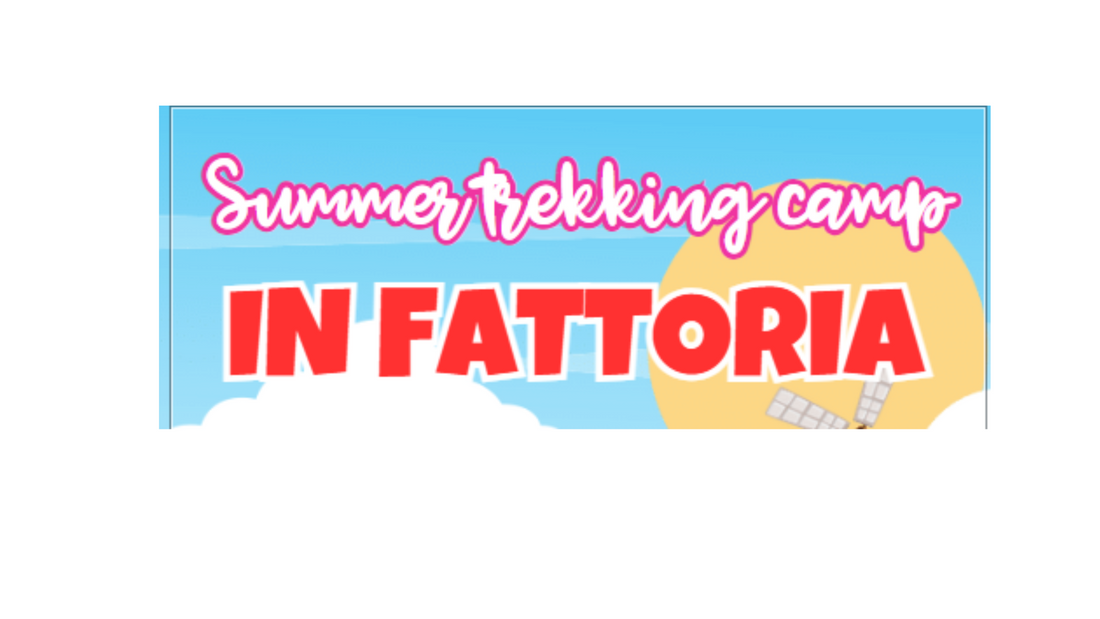 Summer Trekking camp in fattoria